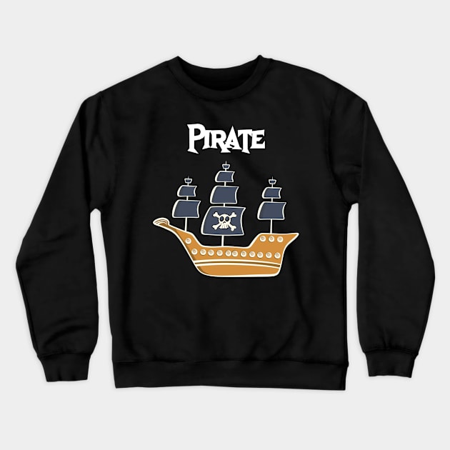 Pirate Crewneck Sweatshirt by Brianjstumbaugh